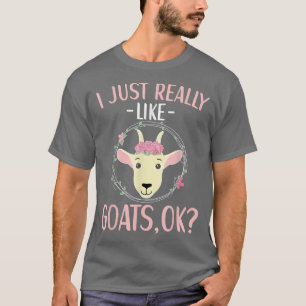 I Just Really Like Goats Goat Apparel Farmer Farmi T-Shirt