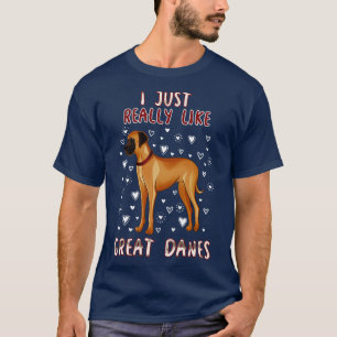 I Just Really Like Great Danes T-Shirt
