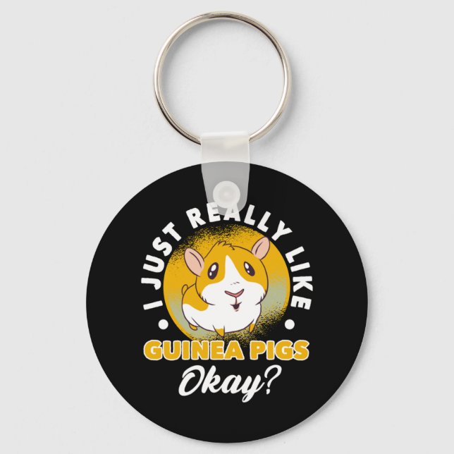 I Just Really Like Guinea Pigs Cavy Roddent Keychain (Front)