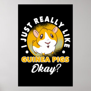 I Just Really Like Guinea Pigs Cavy Roddent Poster