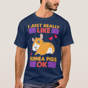 I Just Really Like Guinea Pigs Ok Costume T-Shirt