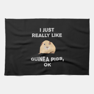 I Just Really Like Guinea Pigs Ok Funny Guinea Pig Kitchen Towel