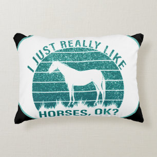 I Just Really Like Horses in Marine Green Accent Pillow