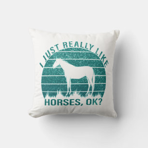 I Just Really Like Horses in Marine Green Throw Pillow