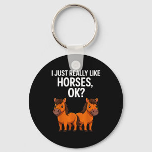 I Just Really Like Horses Ok_ Horse Riding Equestr Keychain