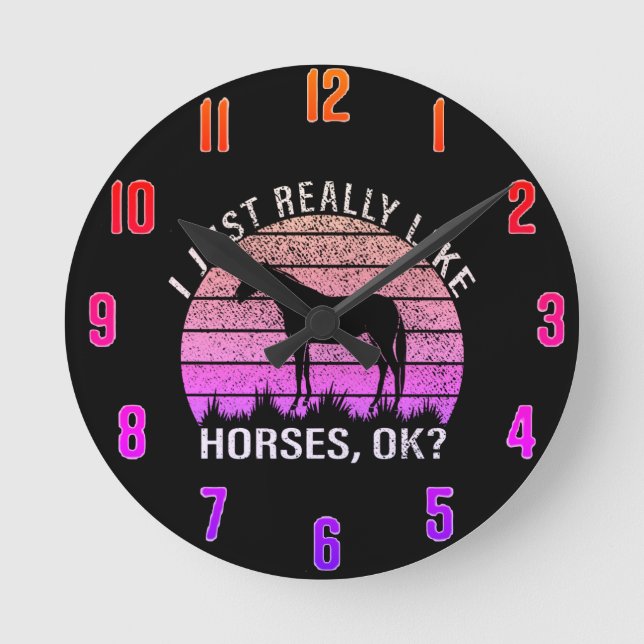 I Just Really Like Horses, Ok Round Clock (Front)