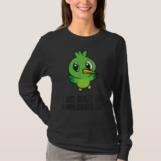 I Just Really Like Hummingbirds T-Shirt
