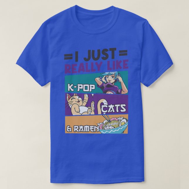 I Just Really Like K-pop Cats And Ramen 228 T-Shirt (Design Front)