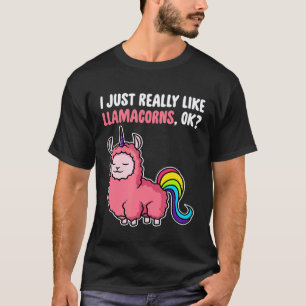 I Just Really Like Llamacorns OK Cute Llama Toddle T-Shirt