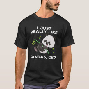 I Just Really Like Pandas, OK? Cute Panda Bamboo T-Shirt