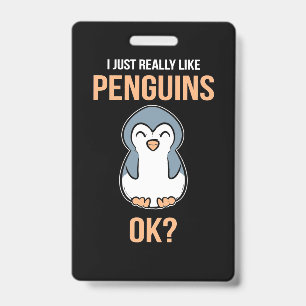 I Just Really Like Penguin Badge