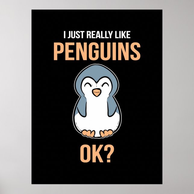 I Just Really Like Penguin Poster (Front)