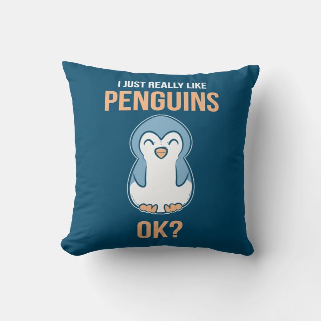 I Just Really Like Penguin Throw Pillow (Front)