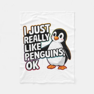 I Just Really Like Penguins Ok Funny Design  Fleece Blanket