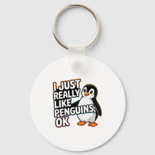 I Just Really Like Penguins Ok Funny Design Keychain