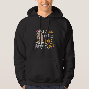 I Just Really Like Penguins Ok Hoodie