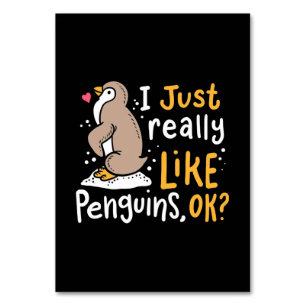 I Just Really Like Penguins Ok Table Number