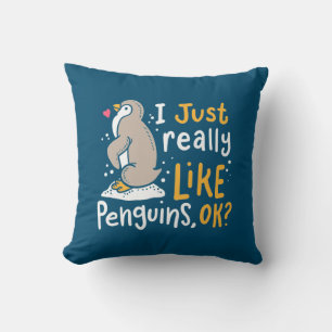 I Just Really Like Penguins Ok Throw Pillow