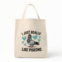 I just really like pigeons