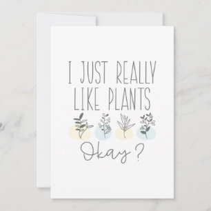 I Just Really Like Plants Okay Thank You Card