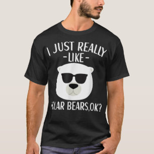 I Just Really Like Polar Bears Cool Polar Bear for T-Shirt