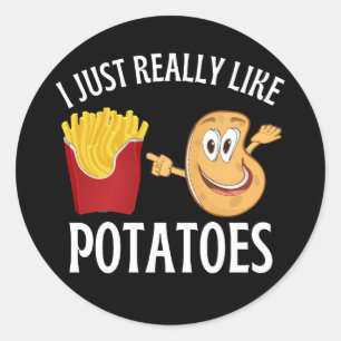 I just really like potatoes classic round sticker