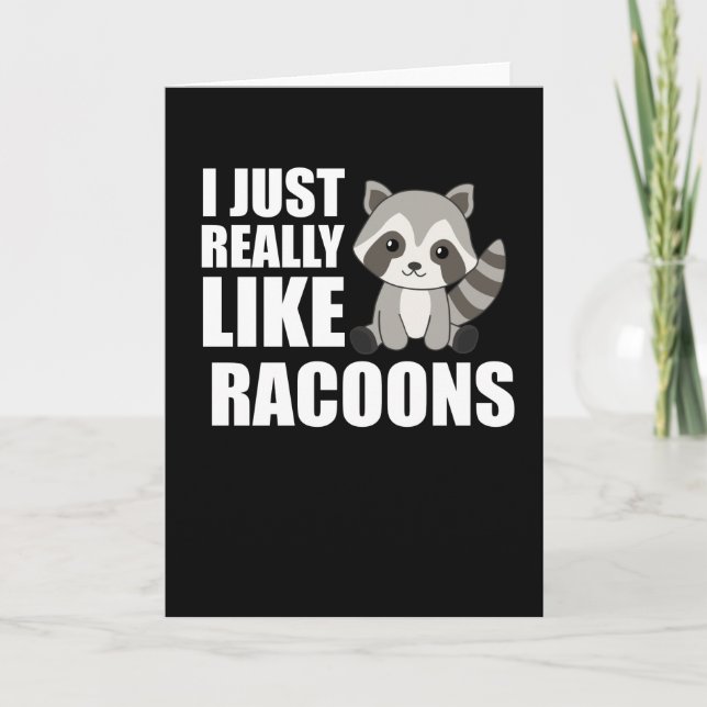 I Just Really Like Racoons Cute Raccoon Card (Front)