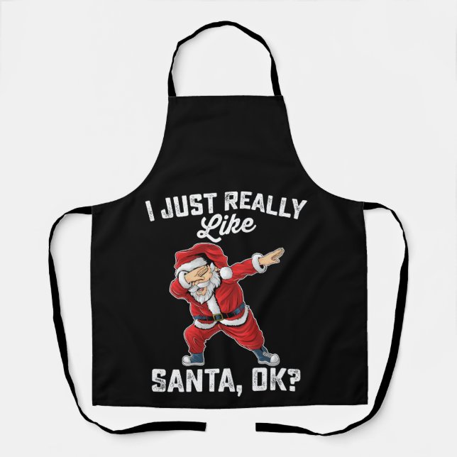 I Just Really Like Santa OK Family Christmas Apron (Front)