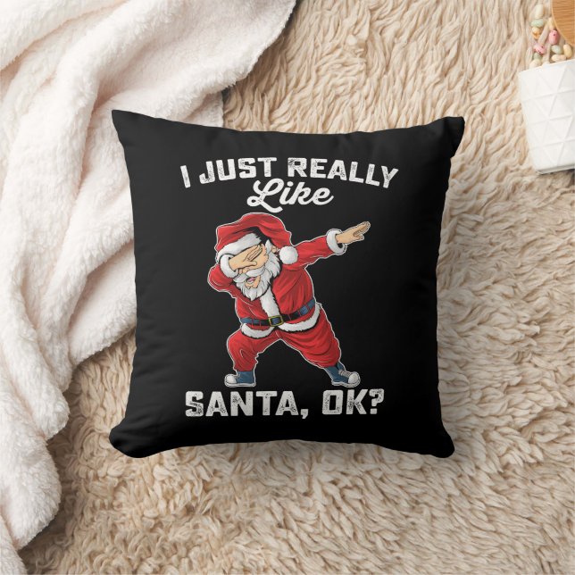 I Just Really Like Santa OK Family Christmas Throw Pillow (Blanket)