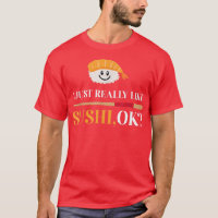 I Just Really Like Sushi, OK Funny Japanese Food M