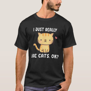 I Just Really Like Tabby Cats OK Gray Cat T-Shirt