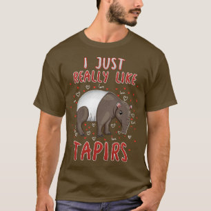 I Just Really Like Tapirs T-Shirt