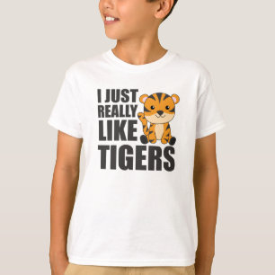 I just really like Tigers - Sweet Zoo Animals T-Shirt