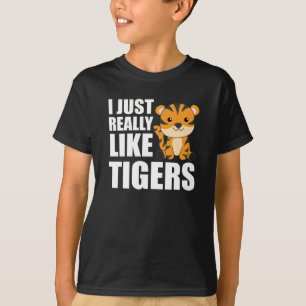 I just really like Tigers - Sweet Zoo Animals T-Shirt