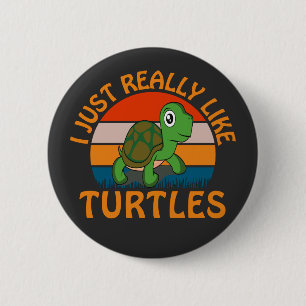 I Just Really Like Turtles 2 Inch Round Button