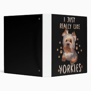 I Just Really Like Yorkies Binder
