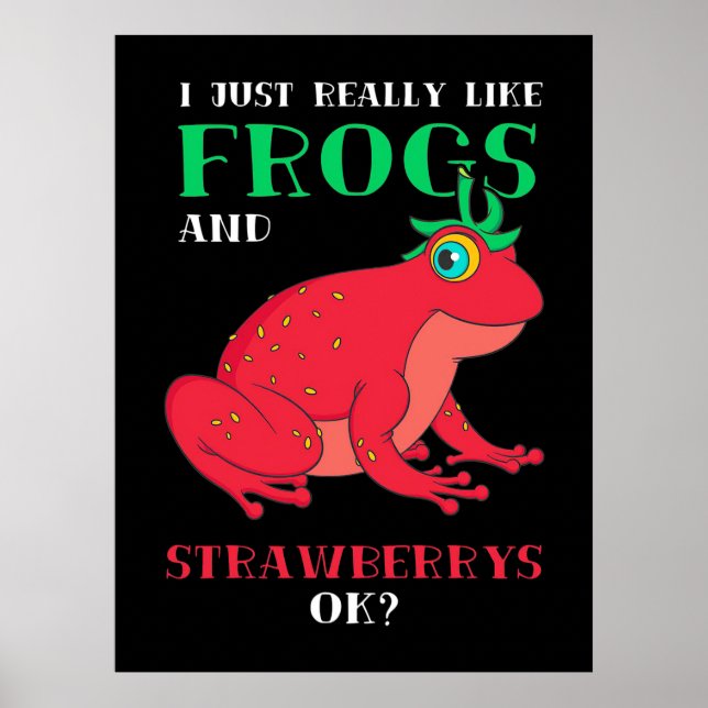 I Just Really Likes Frogs And Strawberry Poster (Front)