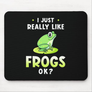 I Just Really Likes Frogs Mouse Pad