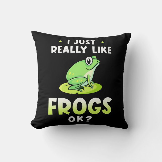 I Just Really Likes Frogs Throw Pillow (Front)