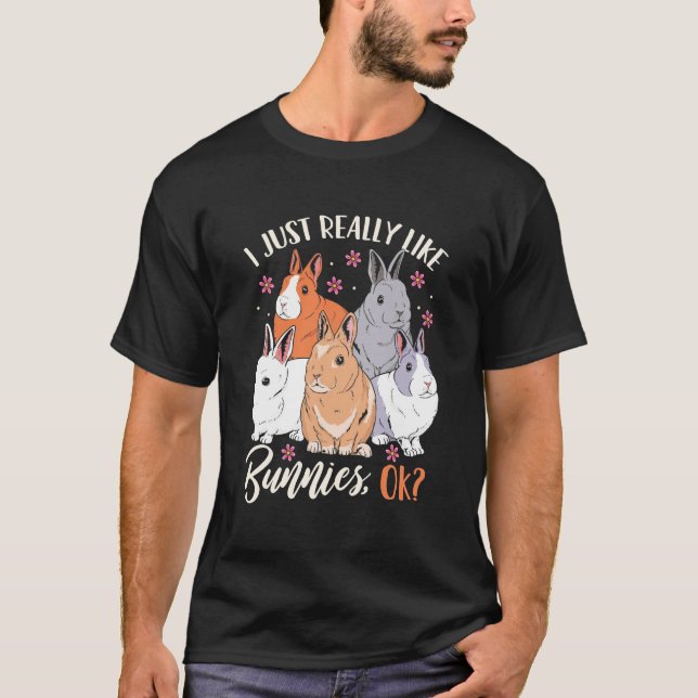 I Just Really Likes Rabbits T-Shirt (Front)