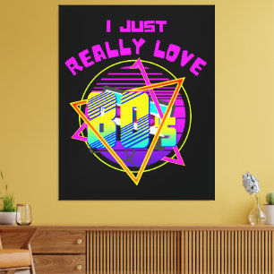 I JUST REALLY LOVE 80s Canvas Print