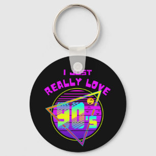 I JUST REALLY LOVE 90s Keychain