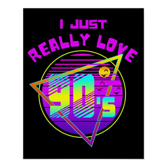 I JUST REALLY LOVE 90s Poster (Front)