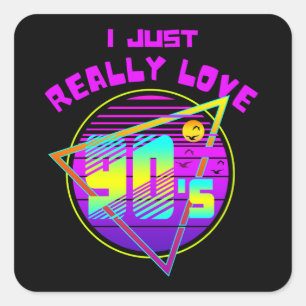 I JUST REALLY LOVE 90s Square Sticker