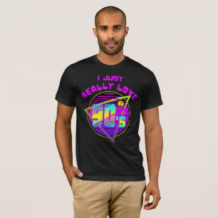 I JUST REALLY LOVE 90s T-Shirt