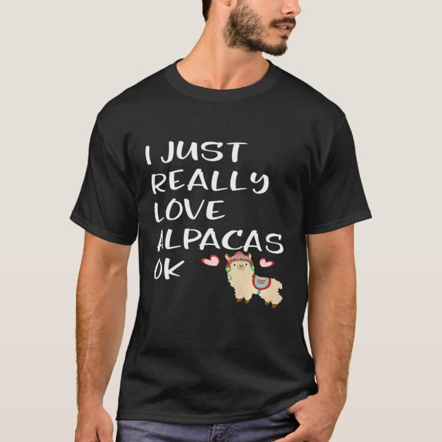 I Just Really Love Alpacas Ok Llama For Girls T-Shirt (Front)
