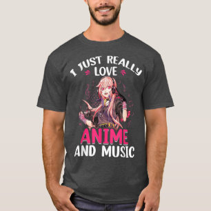 I Just Really Love Anime and Music Ok Anime Teen G T-Shirt
