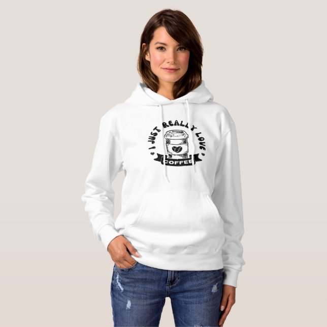 I just really love coffee hoodie (Front Full)