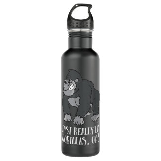 I Just Really Love Gorillas Ok Monkey Funny Gorill 710 Ml Water Bottle