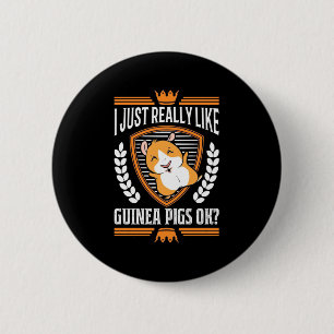 I Just Really Love Guinea Pig 2 Inch Round Button